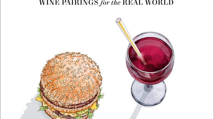 Big Macs & Burgundy: Wine Pairings for the Real World