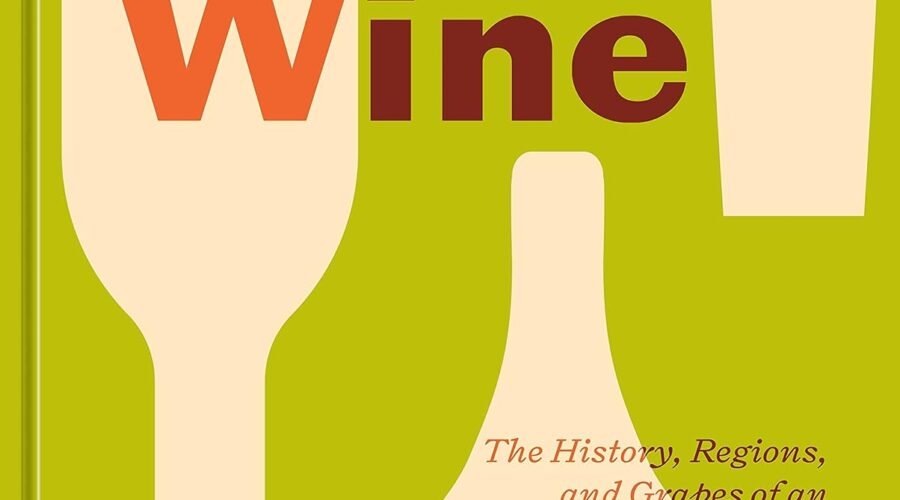 Italian Wine: The History, Regions, and Grapes of an Iconic Wine Country