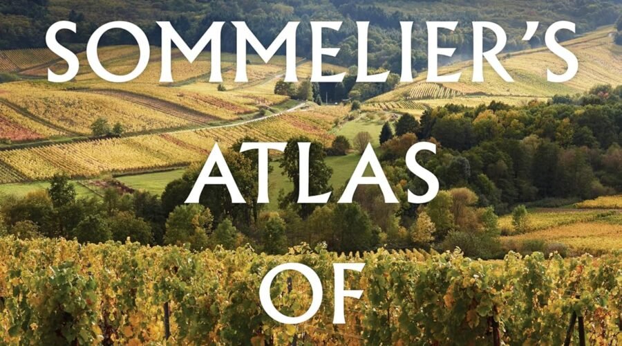 The Sommelier’s Atlas of Taste: A Field Guide to the Great Wines of Europe