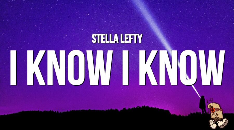 Stella Lefty – I Know I Know (Lyrics) “one glass of wine and you’re on my mind”