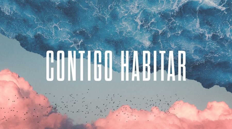 Contigo Habitar – Video Official de Letra | New Wine