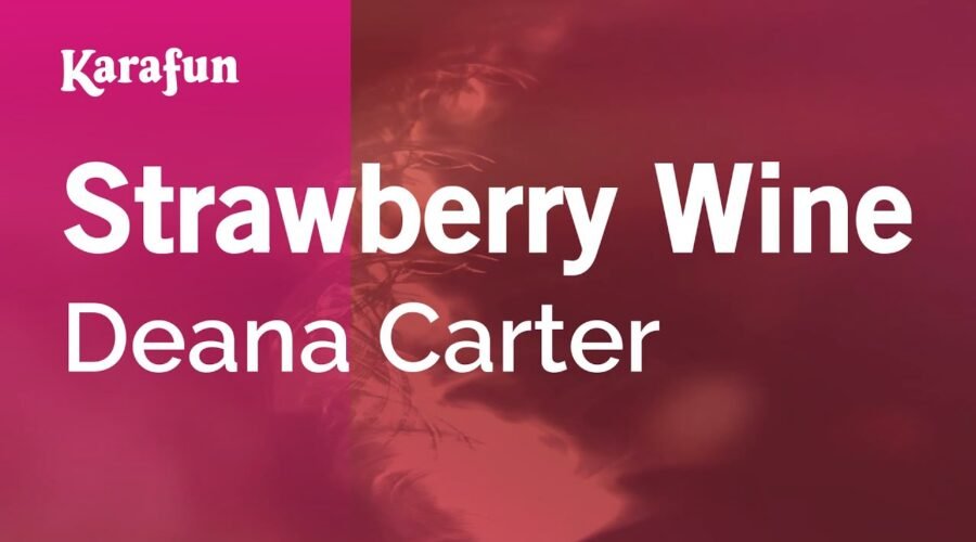 Strawberry Wine – Deana Carter | Karaoke Version | KaraFun