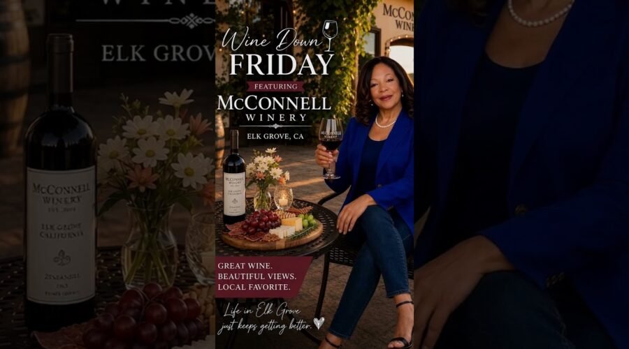 Wine Down Friday with Lorraine 🍷 | Featuring McConnell Winery in Elk Grove,