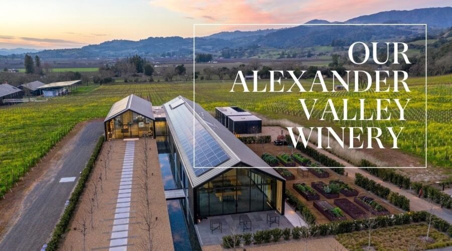 The Silver Oak Alexander Valley Winery Story