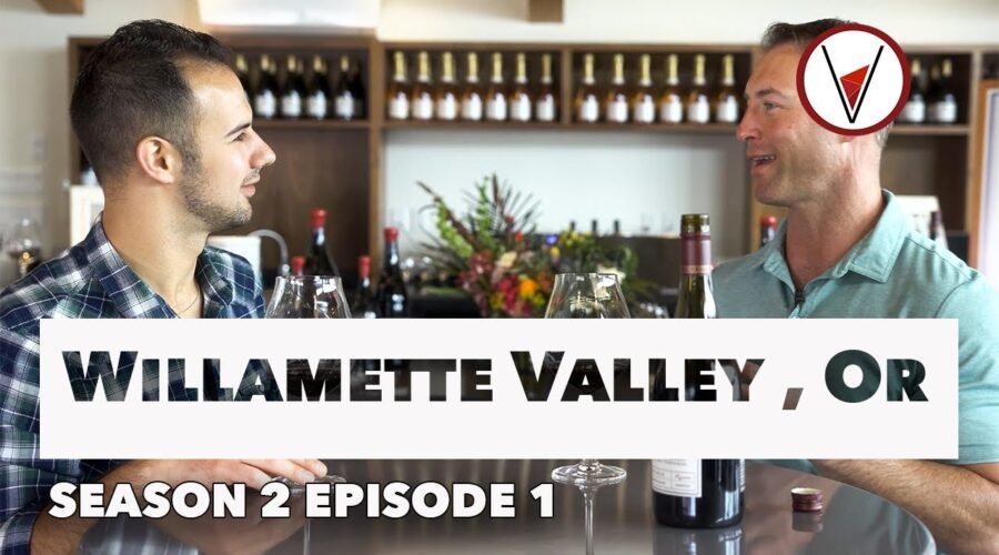 Learn All About Oregon & Willamette Valley Wine County  – V is for Vino Wine Show (EPISODE 201)
