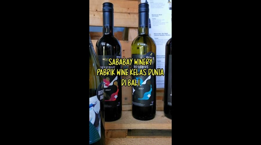 PABRIK WINE KELAS DUNIA DI BALI