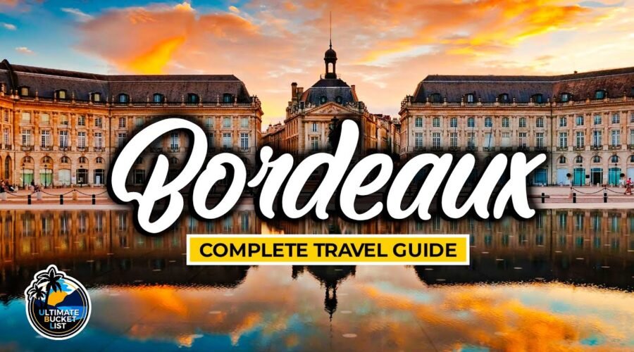 Bordeaux City Travel Guide – Discover Wine Country & Winery Tours – France Travel Tips & Ideas