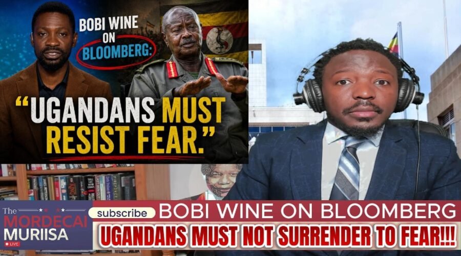 Bobi Wine on Bloomberg: “Ugandans Must Resist Fear”!