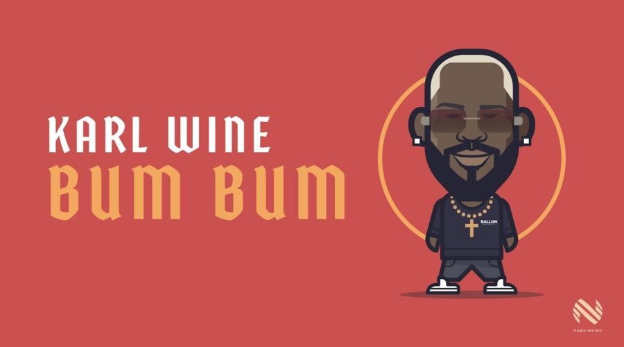 Karl Wine – BUM BUM