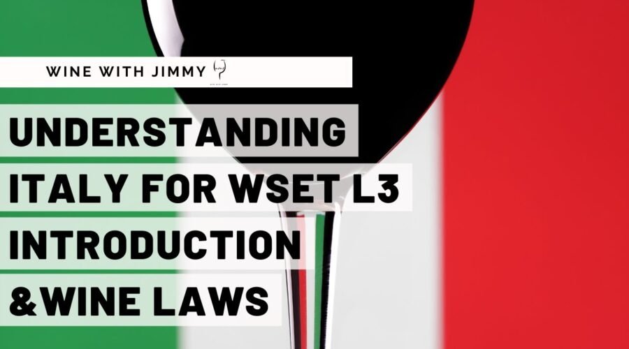 WSET Level 3 Wines –  Understanding Italy Part 1 Introduction And Wine Laws
