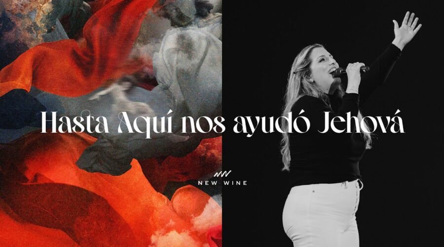 HASTA AQUÍ NOS AYUDÓ JEHOVÁ (Glorea – En Vivo) | New Wine
