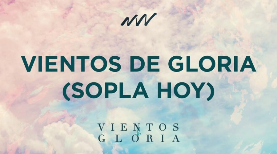 Vientos de Gloria – Vientos de Gloria | New Wine