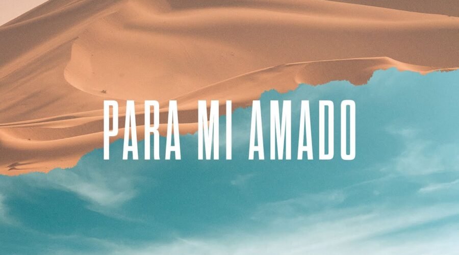 Para Mi Amado – Video Official De Letra | New Wine