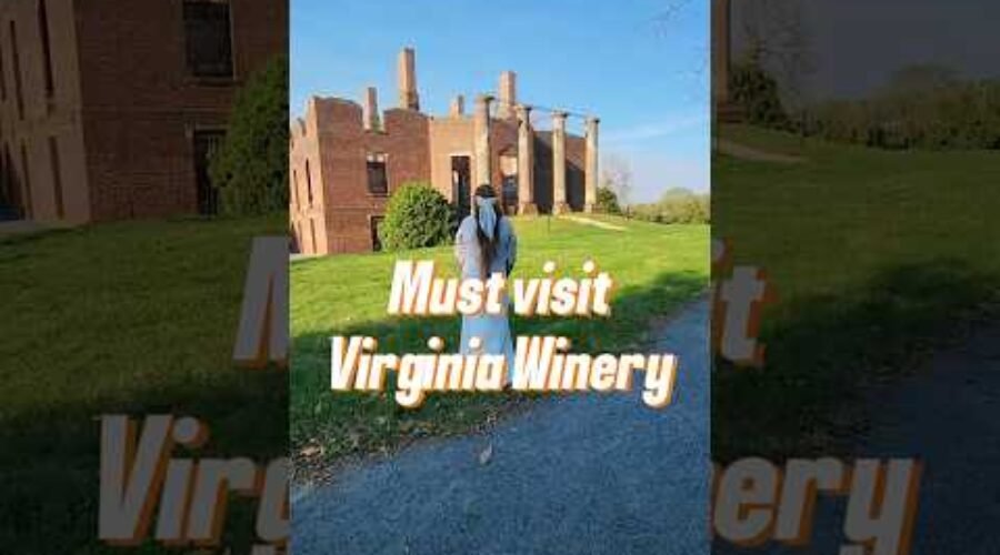 Must Visit Virginia Winery
