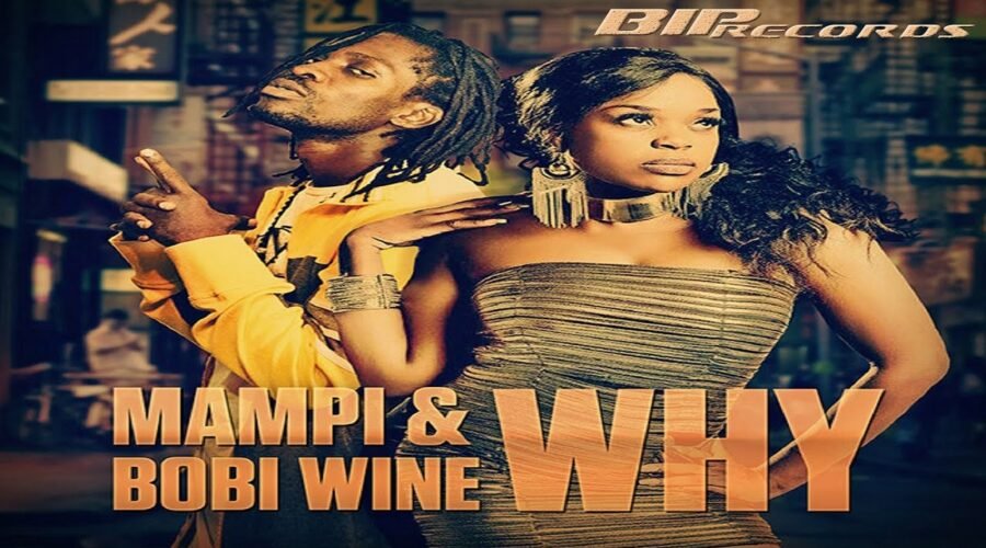 Mampi & Bobi Wine – Why (Official Music Video)